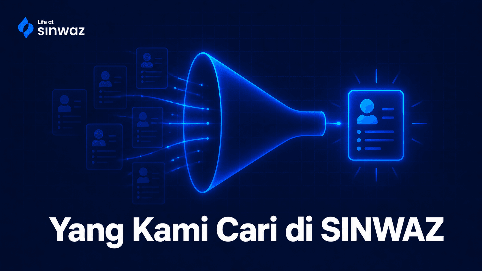 Proses rekrutmen dan standar CV yang dicari tim SINWAZ