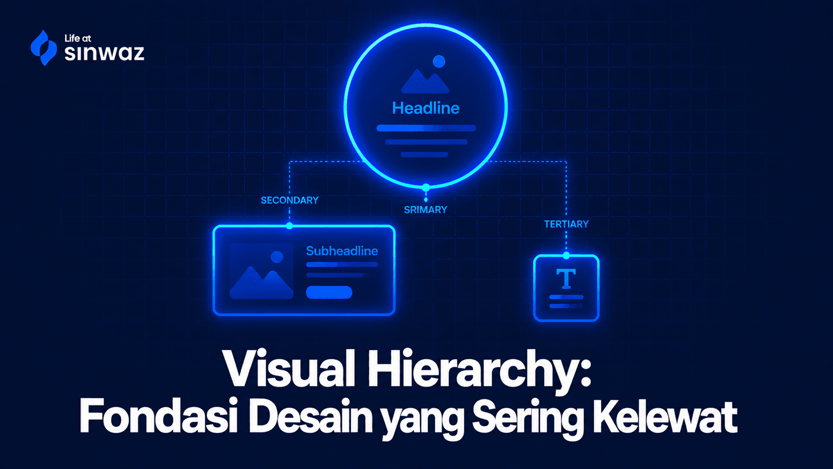 Dasar visual hierarchy dalam desain kreatif SINWAZ